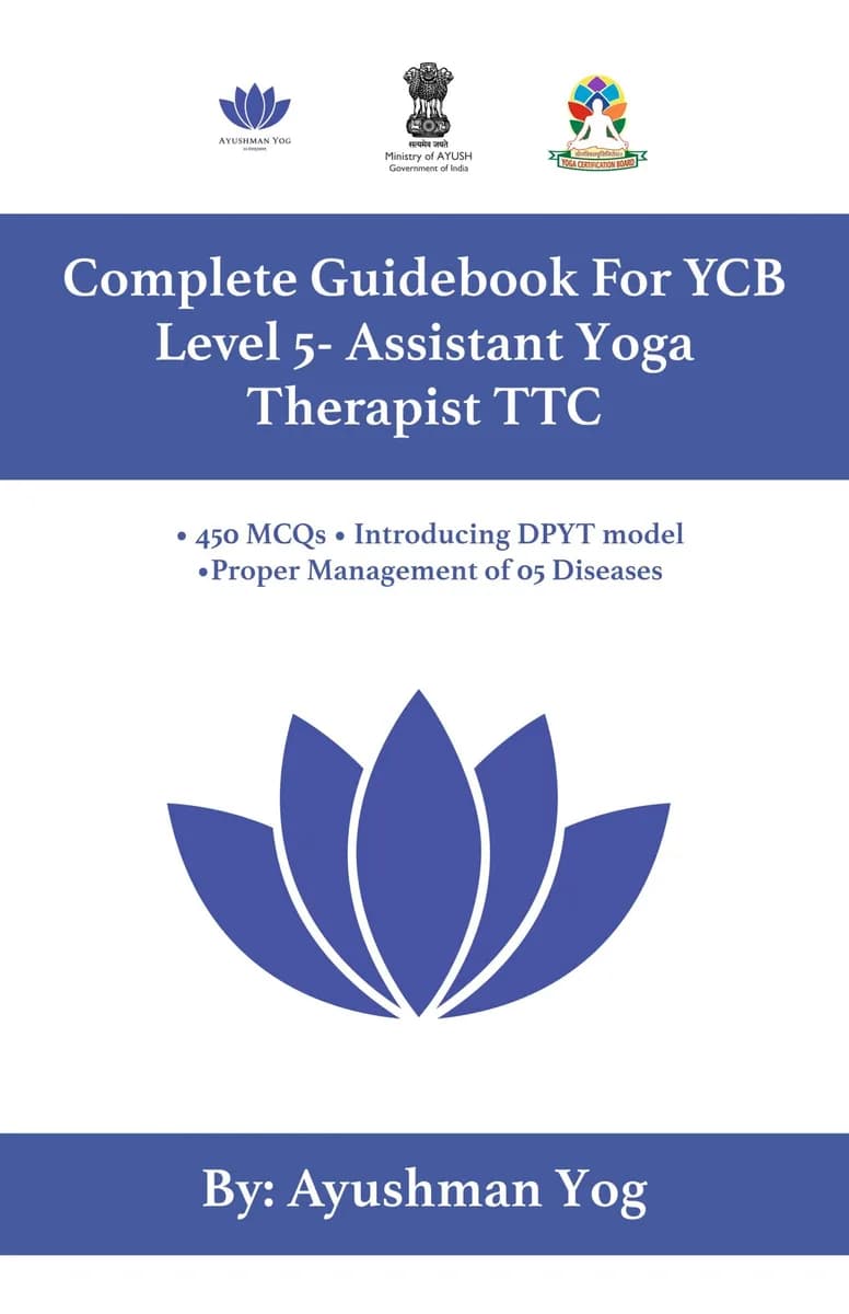 YCB Level 5 Yoga TTC: Complete Guidebook For YCB - Assistant Yoga Therapist