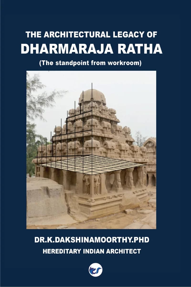 The Architectural Legacy Of Dharmaraja Ratha: The Stand Point From Work Room