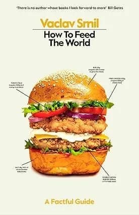How Food Really Works: The Science of Feeding our Growing Planet