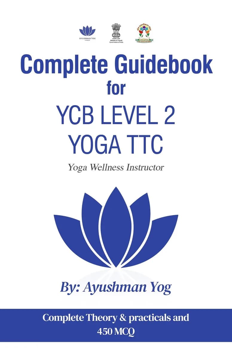 Complete Guidebook For YCB Level 2 Yoga TTC : Yoga Wellness Instructor