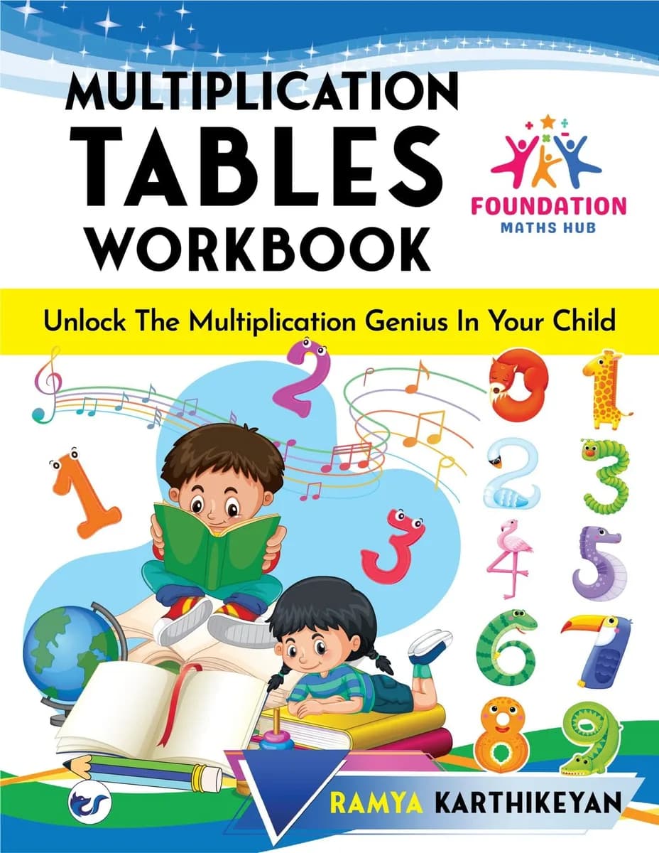 Multiplication Tables Workbook (Tables 1-10): Unlock The Multiplication Genius In Your Child By Ramya Karthikeyan