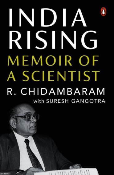 India Rising: Memoir Of A Scientist